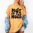 Not In The Mood Anti Social Introvert Sarcastic Retro Women's Comfort Colors T-Shirt Mustard Not In The Mood Anti Social Introvert Sarcastic Retro Women's Comfort Colors T-Shirt Mustard