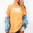 PHD Permanent Head Damage Doctoral Degree PHD Graduation Women's Comfort Colors T-Shirt Mustard