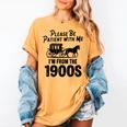 Please Be Patient With Me I'm From The 1900s Dad Joke Saying Women's Comfort Colors T-Shirt Mustard