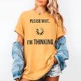 Please Wait I'm Thinking Introvert Women's Comfort Colors T-Shirt Mustard Please Wait I'm Thinking Introvert Women's Comfort Colors T-Shirt Mustard