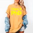 Pretty Huge Dick Joke Graduation PhD Humor Women's Comfort Colors T-Shirt Mustard