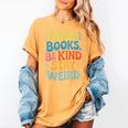 Read Books Be Kind Stay Weird The Perfect Life Formula Women's Comfort Colors T-Shirt Mustard