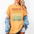 Retro Humor Please Be Patient With Me I'm From The 1900s Premium Women's Comfort Colors T-Shirt Mustard