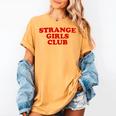 Strange Girls Club Weird Antisocial Introvert Humor Women's Comfort Colors T-Shirt Mustard