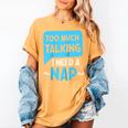 Too Much Talking I Need A Nap For Introverts Raglan Baseball Tee Women's Comfort Colors T-Shirt Mustard