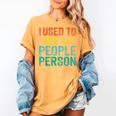 I Used To Be A People Person I Introvert Women's Comfort Colors T-Shirt Mustard