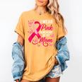 I Wear Pink In Memory Of My Mom Breast Cancer Awareness Women's Comfort Colors T-Shirt Mustard