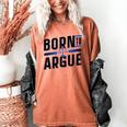 Born To Argue Graduation Lawyer Advocate Attorney Law Women's Comfort Colors T-Shirt Yam