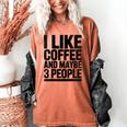 I Like Coffee & May Be 3 People Coffee Lover Introvert Women's Comfort Colors T-Shirt Yam I Like Coffee & May Be 3 People Coffee Lover Introvert Women's Comfort Colors T-Shirt Yam