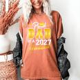 Dad Graduation Senior 2027 Proud Dad Of a 2027 Graduate Women's Comfort Colors T-Shirt Yam