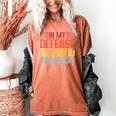 In My Defense i Was Left Unsupervised Introvert Women's Comfort Colors T-Shirt Yam In My Defense i Was Left Unsupervised Introvert Women's Comfort Colors T-Shirt Yam