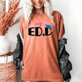 Doctor Of Education EDD Graduation 2021 Women's Comfort Colors T-Shirt Yam