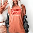 Eighth Grade Final Season Graduation Parody Women's Comfort Colors T-Shirt Yam