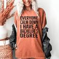 Everyone Calm Down Bachelors Degree Graduation T-Shirt Women's Comfort Colors T-Shirt Yam