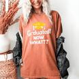 I Graduated Now What Congratulations Graduation Women's Comfort Colors T-Shirt Yam