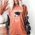 I Graduated Life Is Gonna Be Easy Now Right Graduation Women's Comfort Colors T-Shirt Yam