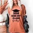 Graduation T Shirt Kiss My Class 2018 Goodbye Women's Comfort Colors T-Shirt Yam