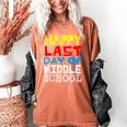Happy Last Day Of Middle School Graduation Women's Comfort Colors T-Shirt Yam