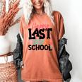 Happy Last Day Of School Kids Teacher Student Graduation Women's Comfort Colors T-Shirt Yam