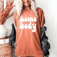Homebody Introvert I Want To Stay Home Quiet Please Women's Comfort Colors T-Shirt Yam Homebody Introvert I Want To Stay Home Quiet Please Women's Comfort Colors T-Shirt Yam