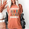 I'm With The Banned Librarian Banned Book Lover Reader Women's Comfort Colors T-Shirt Yam I'm With The Banned Librarian Banned Book Lover Reader Women's Comfort Colors T-Shirt Yam