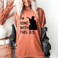 I'm Done With This BS College Graduation Shirt Women's Comfort Colors T-Shirt Yam