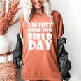 I'm Just Here For Field Day For Graduation 2018 T-Shirt Women's Comfort Colors T-Shirt Yam