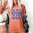 I'm Not Quite I'm Overthinking Introvert Quote Women's Comfort Colors T-Shirt Yam