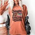 Imagine Being Afraid Of Drag Queens And Books Women's Comfort Colors T-Shirt Yam