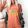 I Love 70's Music Retro Style Nostalgia Vibe 1970 70's Party Women's Comfort Colors T-Shirt Yam I Love 70's Music Retro Style Nostalgia Vibe 1970 70's Party Women's Comfort Colors T-Shirt Yam