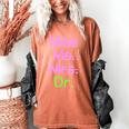 MIss Ms Mrs Dr Graduation Phd Pink And Green Class 2021 Women's Comfort Colors T-Shirt Yam