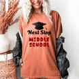 Next Stop Middle School Graduation Women's Comfort Colors T-Shirt Yam