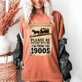 Be Patient With Me I'm From The 1900s Birthday Retirement Women's Comfort Colors T-Shirt Yam