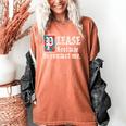 Please Hesitate To Contact Me Introvert Women's Comfort Colors T-Shirt Yam Please Hesitate To Contact Me Introvert Women's Comfort Colors T-Shirt Yam