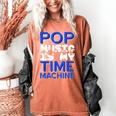 Pop Music Becomes a Time Machine Nostalgia Sound Quote Women's Comfort Colors T-Shirt Yam Pop Music Becomes a Time Machine Nostalgia Sound Quote Women's Comfort Colors T-Shirt Yam