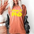 Pretty Huge Dick Joke Graduation PhD Humor Women's Comfort Colors T-Shirt Yam