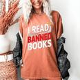 I Read Banned Books Defiant And Bold Women's Comfort Colors T-Shirt Yam