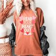 Read Your Heart Out Teacher Reading Book Love Valentines Day Women's Comfort Colors T-Shirt Yam Read Your Heart Out Teacher Reading Book Love Valentines Day Women's Comfort Colors T-Shirt Yam