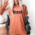 Sarcasm Women Introvert Wild Men Feral Women's Comfort Colors T-Shirt Yam