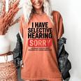 Sarcastic Sayings Introvert I Have Selective Hearing Women's Comfort Colors T-Shirt Yam Sarcastic Sayings Introvert I Have Selective Hearing Women's Comfort Colors T-Shirt Yam