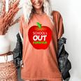 School Is Out Forever Graduation Humor Women's Comfort Colors T-Shirt Yam