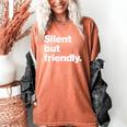 Silent But Friendly A Design For Introverts Women's Comfort Colors T-Shirt Yam Silent But Friendly A Design For Introverts Women's Comfort Colors T-Shirt Yam