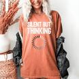 Silent But Thinking Introvert Women's Comfort Colors T-Shirt Yam Silent But Thinking Introvert Women's Comfort Colors T-Shirt Yam