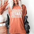 Straight Outta College Graduation Adult Women's Comfort Colors T-Shirt Yam