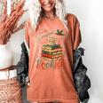 Tis The Season To Be Bookish Christmas Seasons Book Readings Women's Comfort Colors T-Shirt Yam