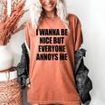 I Wanna Be Nice But Everyone Annoys Me Introvert Women's Comfort Colors T-Shirt Yam I Wanna Be Nice But Everyone Annoys Me Introvert Women's Comfort Colors T-Shirt Yam