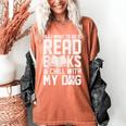All I Want To Do Is Read Books Reading Dog Lovers Women's Comfort Colors T-Shirt Yam