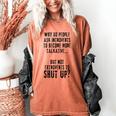 Why Do People Ask Introverts To Become More Talkative Women's Comfort Colors T-Shirt Yam