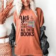 Yes I Really Do Need All These Books Coffee Women's Comfort Colors T-Shirt Yam