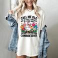 Call Me Old Seniors Nostalgia Retro Humor Casual Women's Comfort Colors T-Shirt Ivory Call Me Old Seniors Nostalgia Retro Humor Casual Women's Comfort Colors T-Shirt Ivory